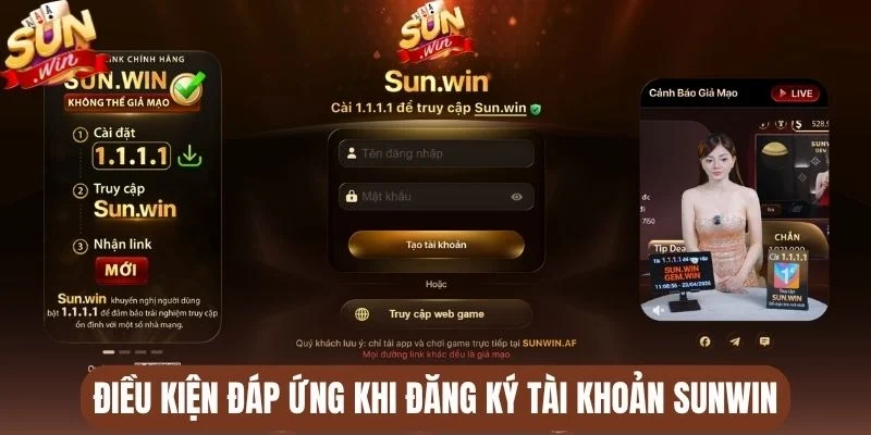 Điều kiện đáp ứng khi đăng ký tài khoản Sunwin