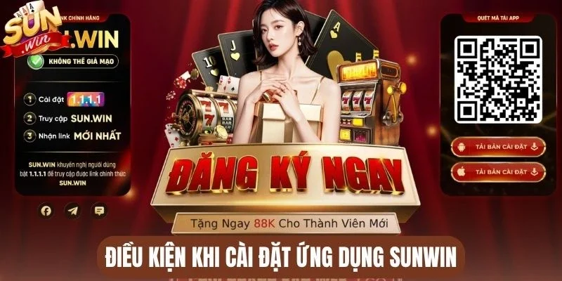 Điều kiện khi cài đặt ứng dụng Sunwin