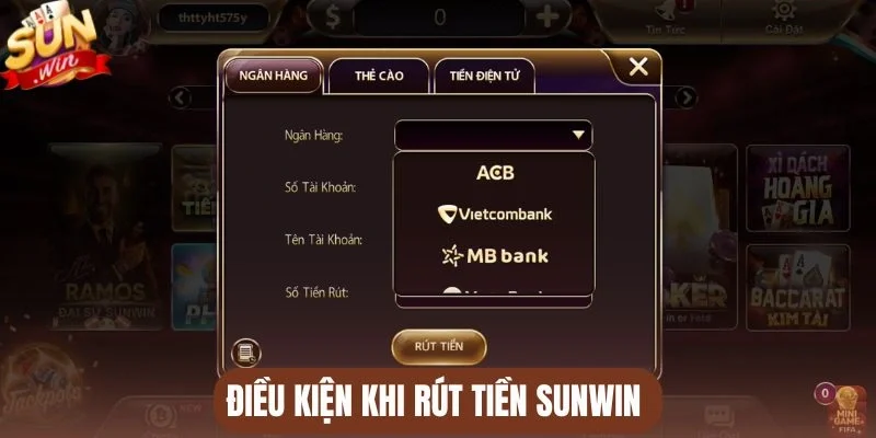 Điều kiện khi rút tiền Sunwin