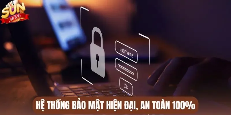 Hệ thống bảo mật hiện đại, an toàn 100%