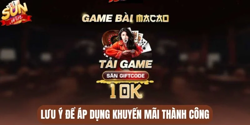 Lưu ý để áp dụng khuyến mãi thành công