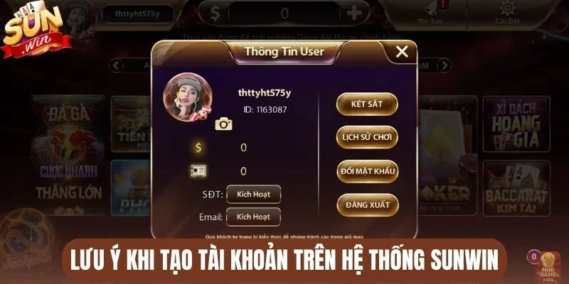Lưu ý khi tạo tài khoản trên hệ thống Sunwin