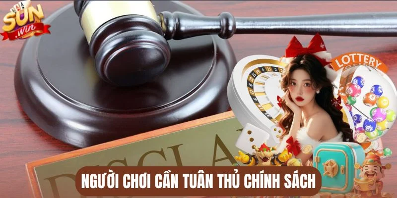 Người chơi cần tuân thủ chính sách