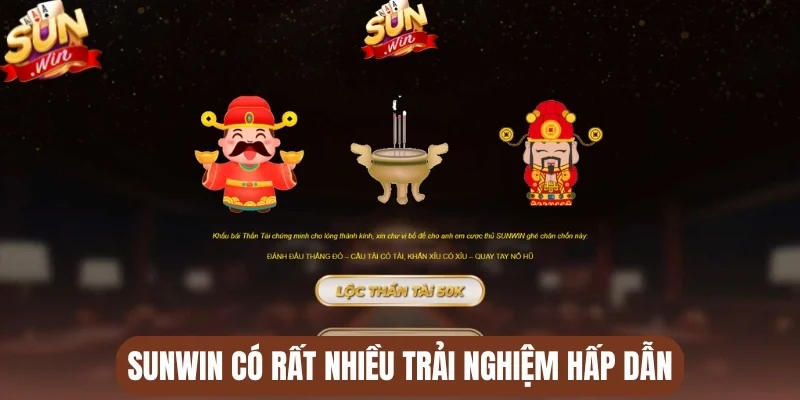 Sunwin có rất nhiều trải nghiệm hấp dẫn