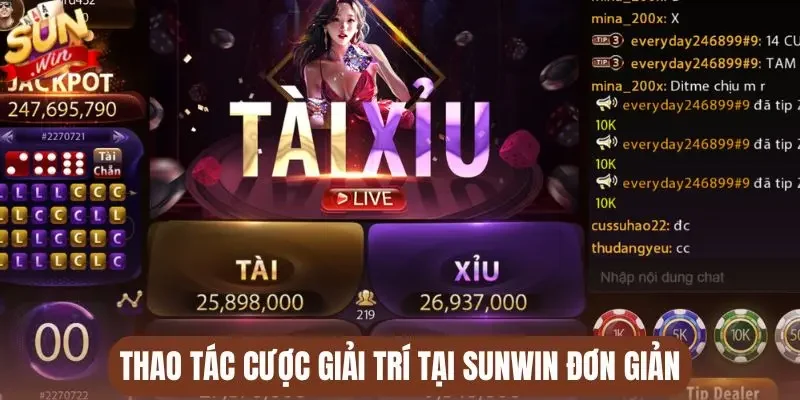 Thao tác cược giải trí tại Sunwin đơn giản