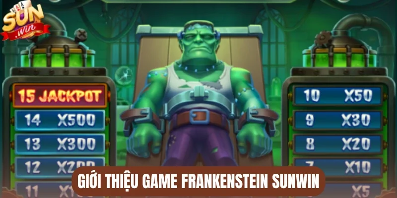 Giới thiệu game Frankenstein Sunwin
