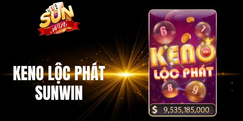 Tỷ lệ trả thưởng tại Keno lộc phát Sunwin