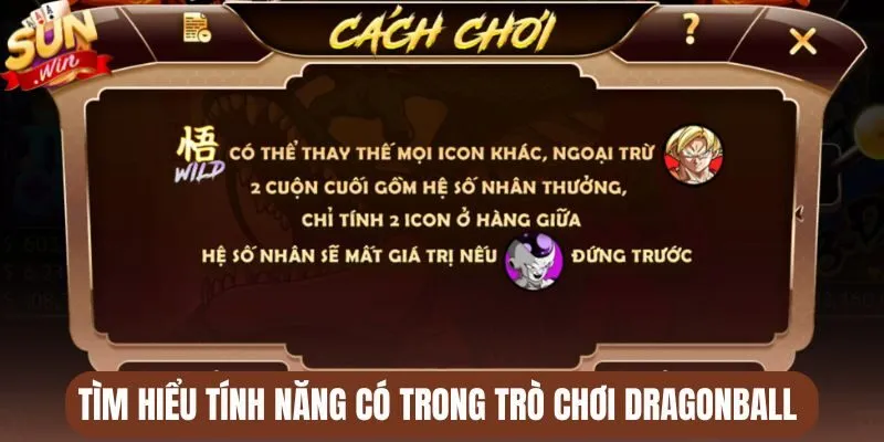Tìm hiểu tính năng có trong trò chơi Dragonball