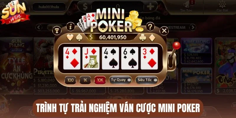 Trình tự trải nghiệm ván cược mini Poker
